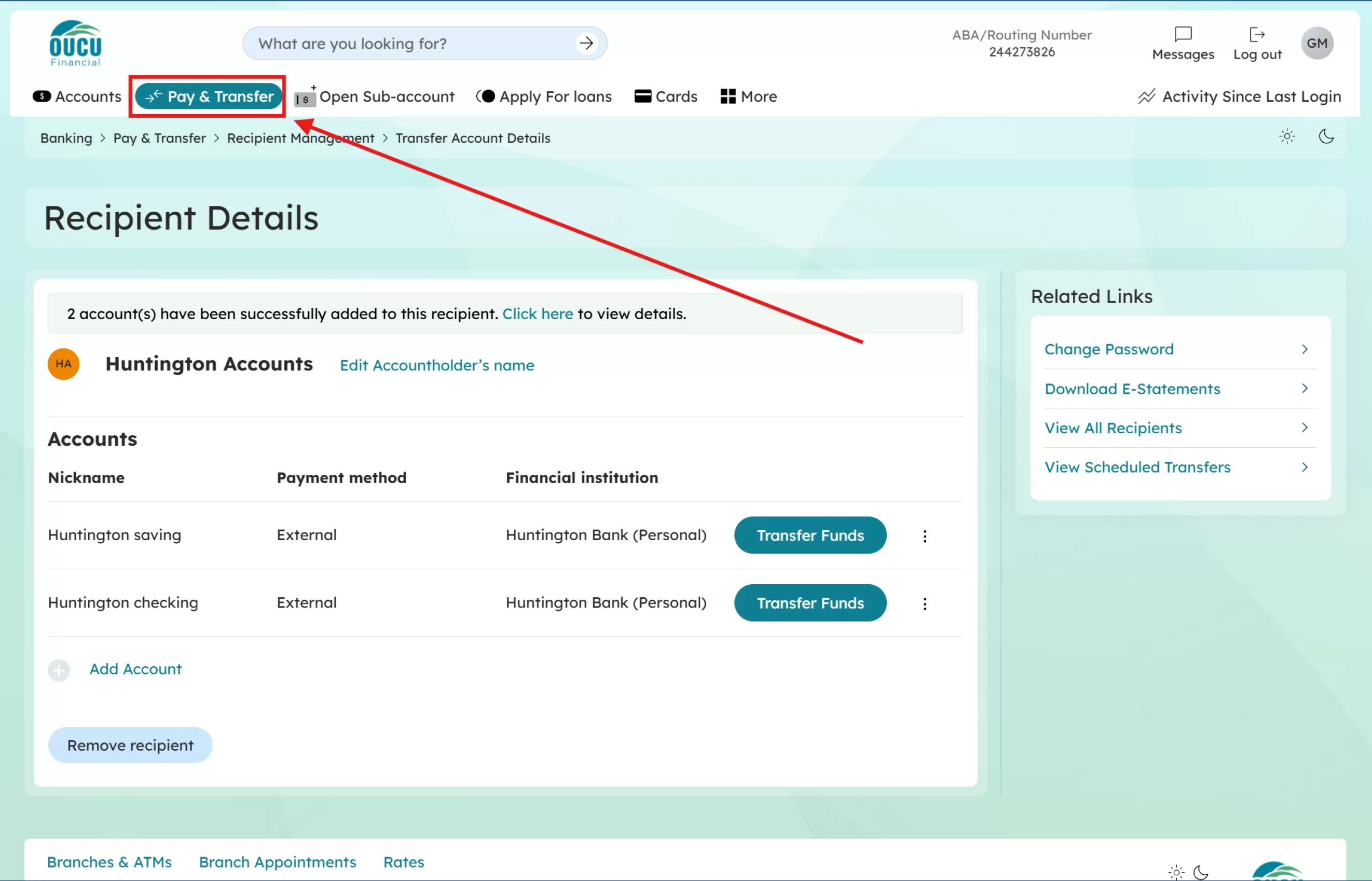 Now your external accounts have been added to your OUCU Financial account. To transfer funds to or from these accounts go back to the “Pay & Transfer” tab